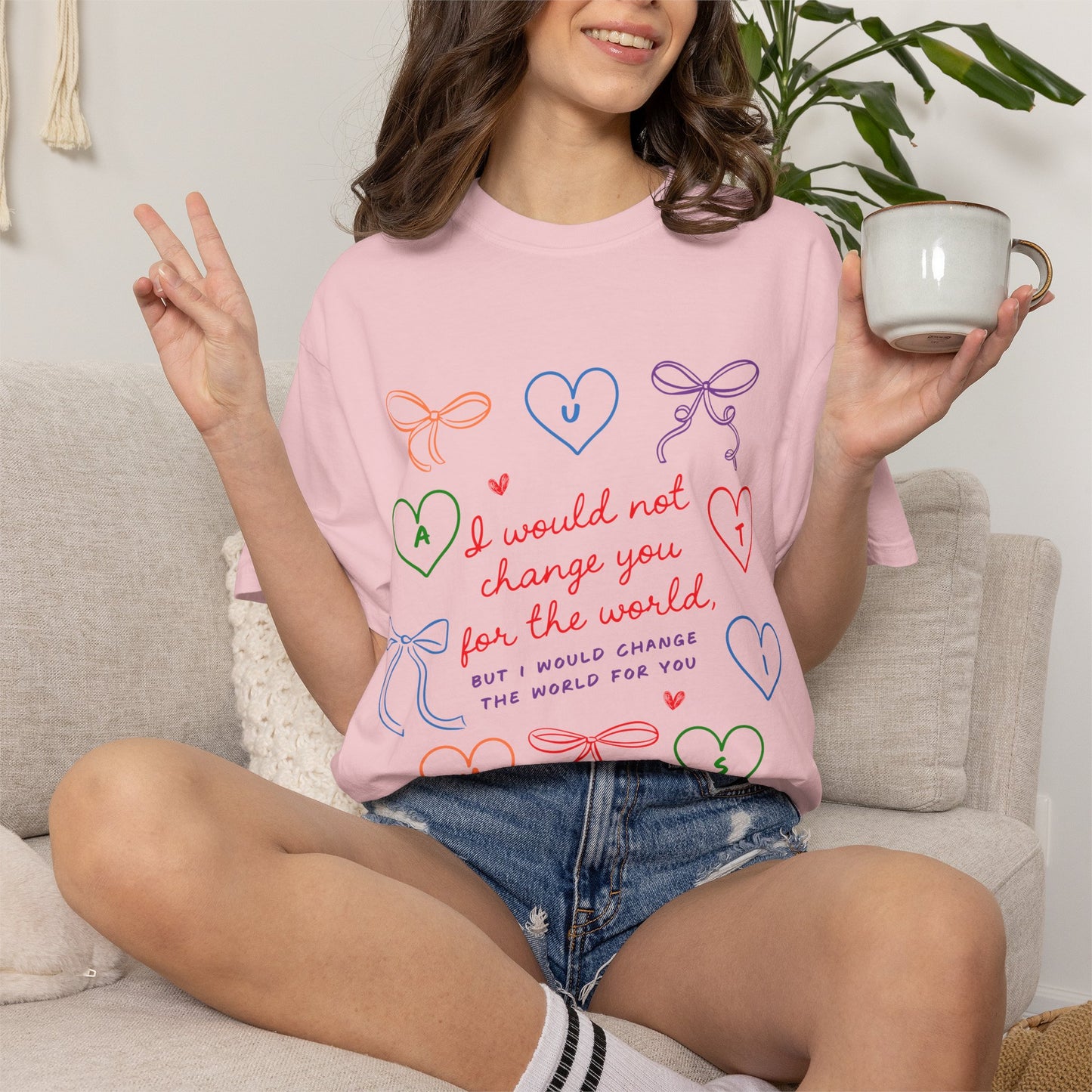 Love Notes T‑Shirt — "I Would Not Change You For the World" Graphic Tee
