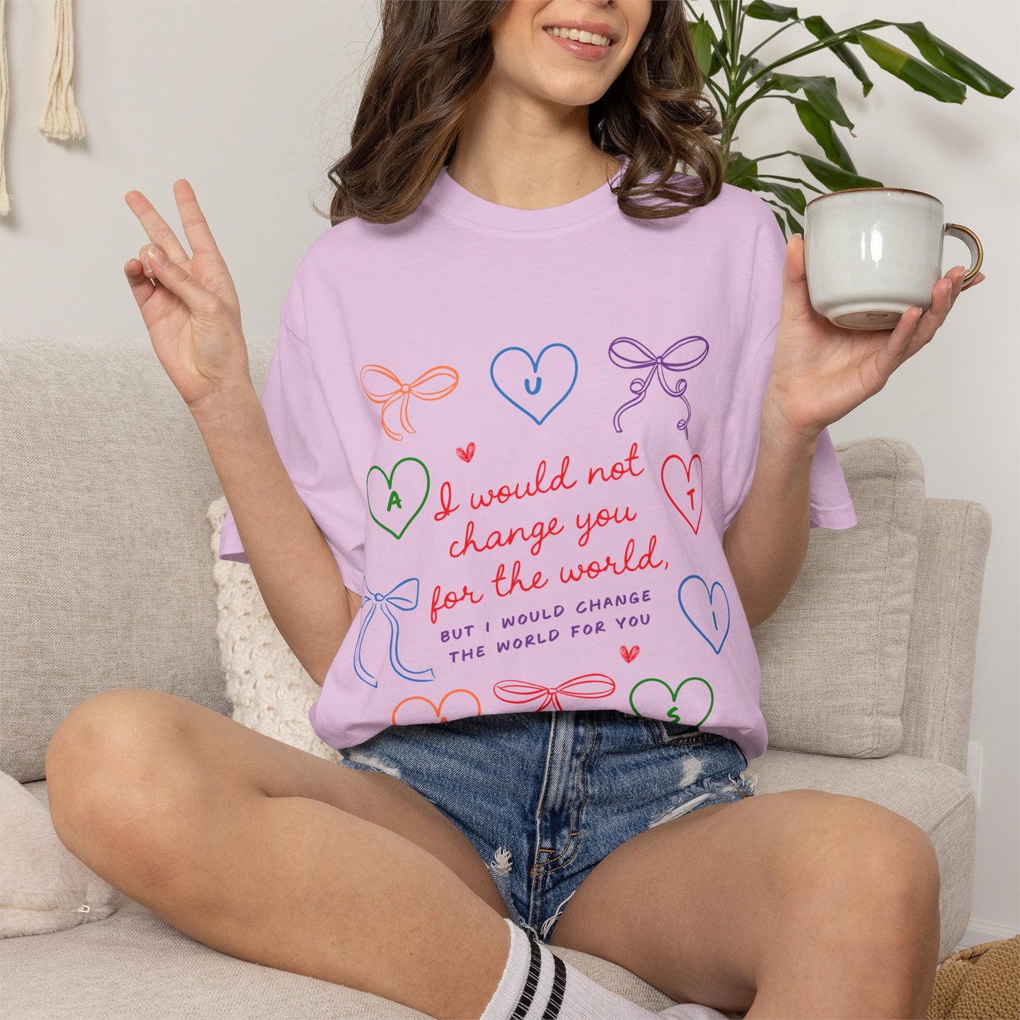 Love Notes T‑Shirt — "I Would Not Change You For the World" Graphic Tee