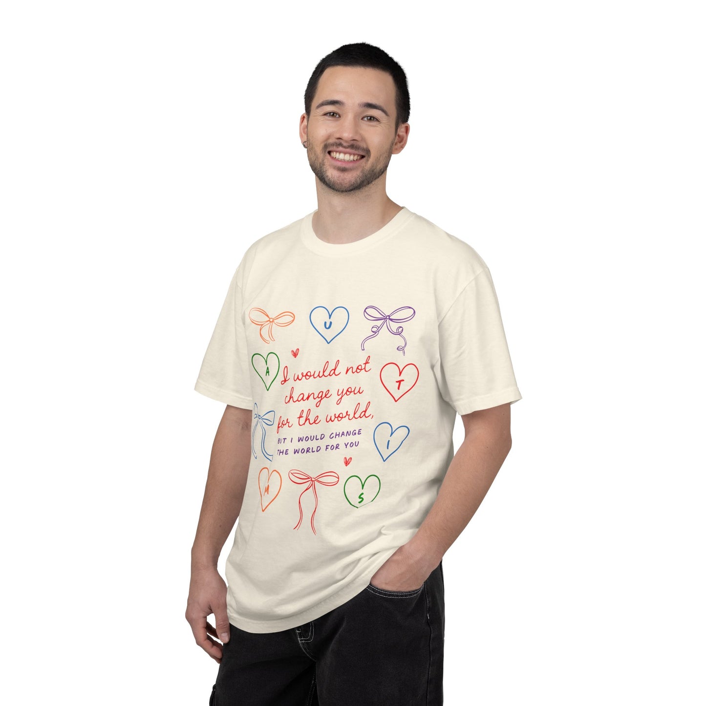 Love Notes T‑Shirt — "I Would Not Change You For the World" Graphic Tee