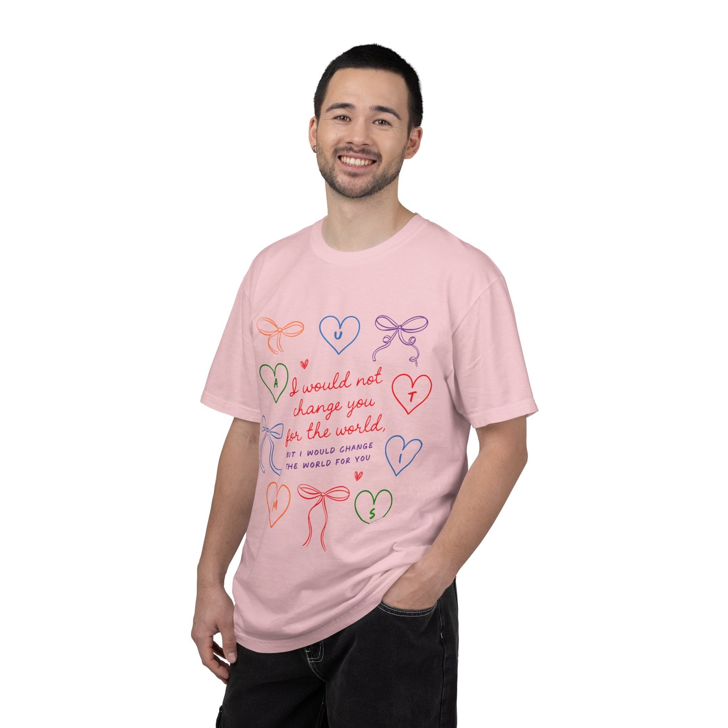 Love Notes T‑Shirt — "I Would Not Change You For the World" Graphic Tee