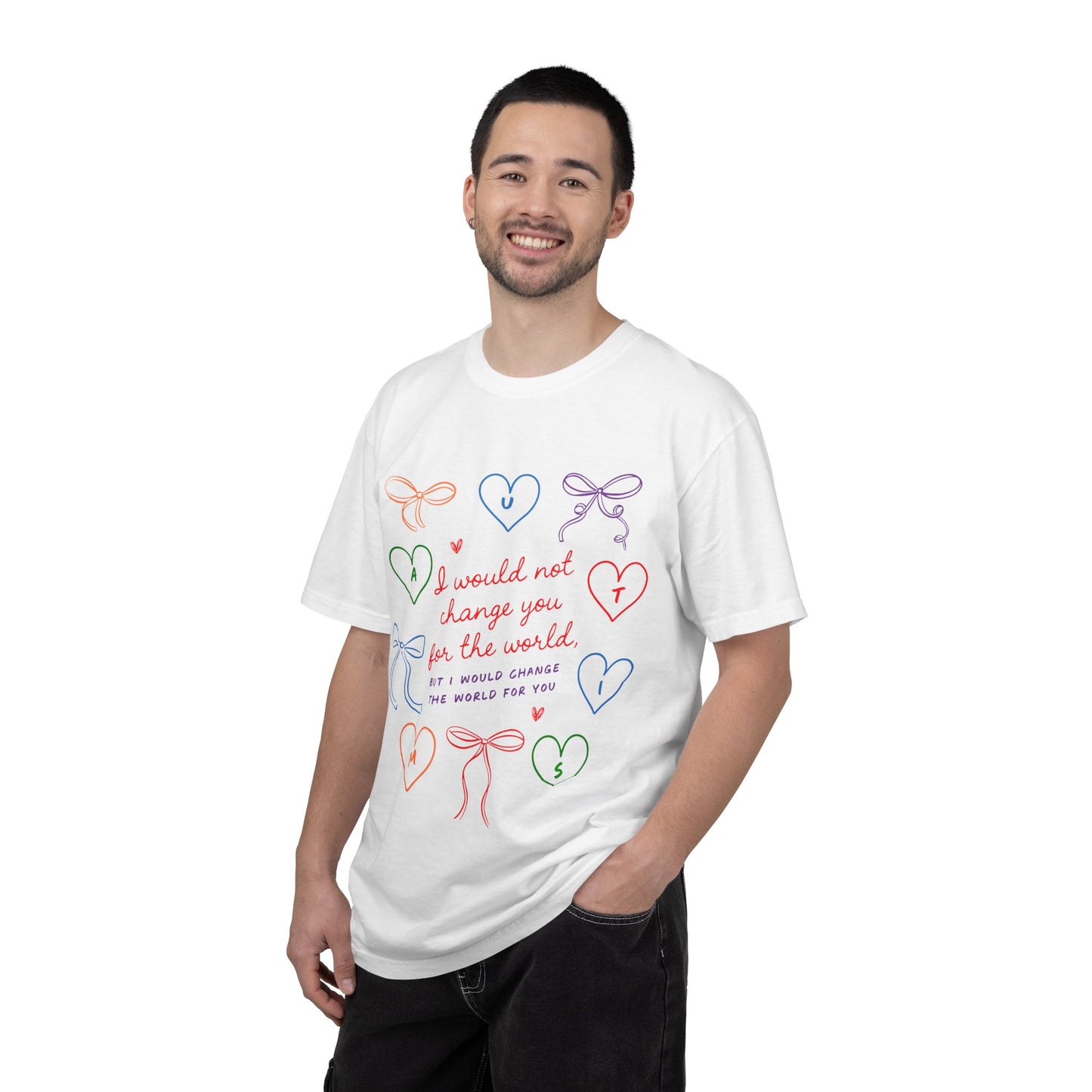 Love Notes T‑Shirt — "I Would Not Change You For the World" Graphic Tee